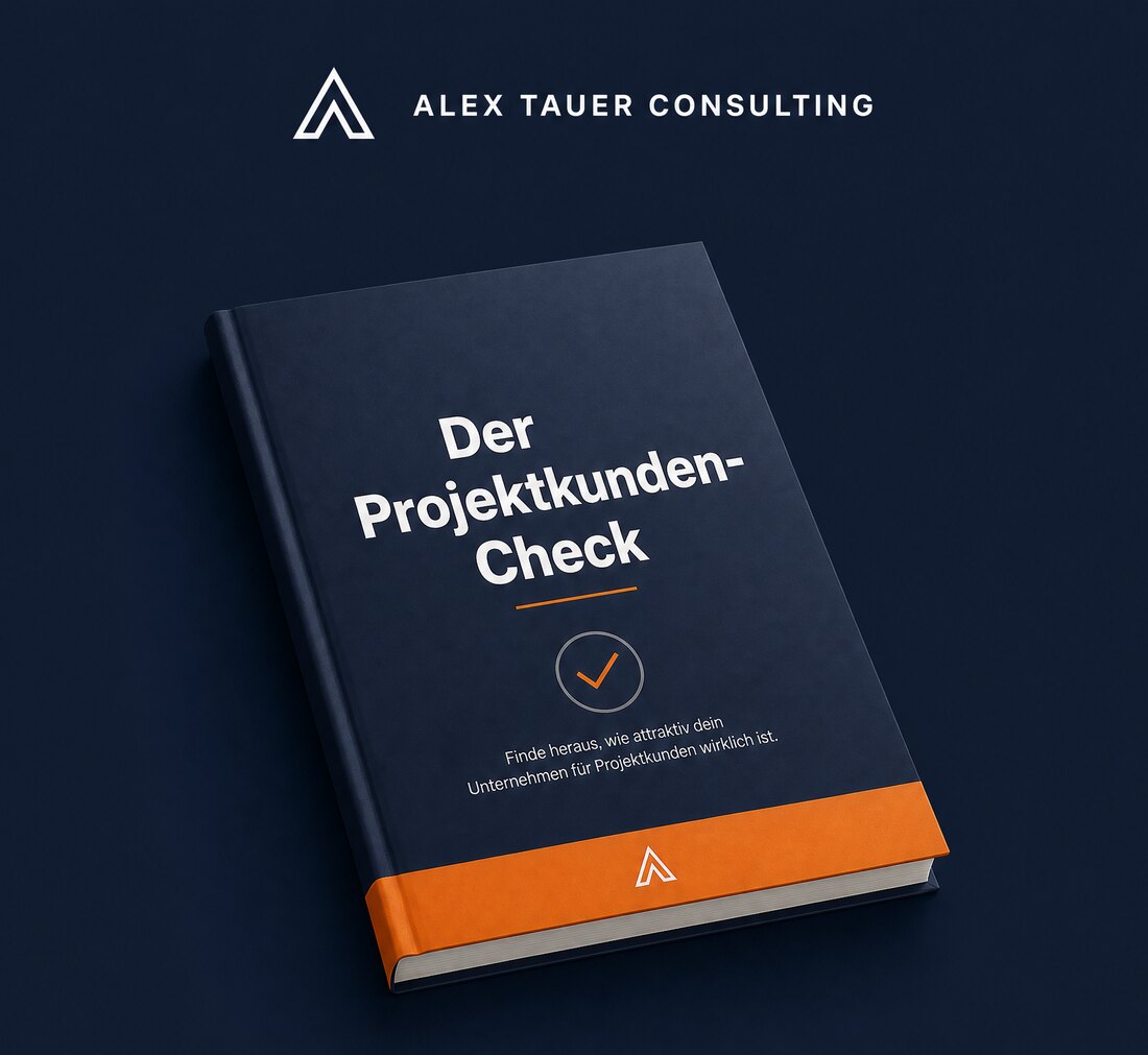 Der Projektkunden-Check – dein persönliches Analyse-Booklet von Alex Tauer Consulting